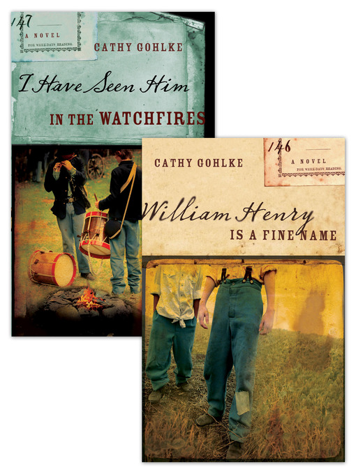 Title details for William Henry is a Fine Name/I Have Seen Him in the Watchfires Set by Cathy Gohlke - Available